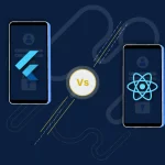 Flutter vs React Native An In-Depth Comparison Between the Two Frameworks